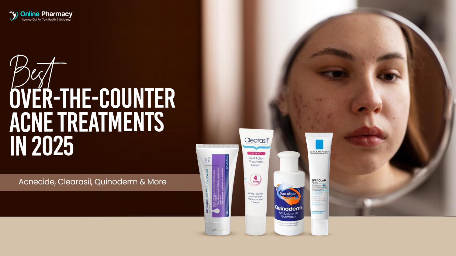 Best Over-the-Counter Acne Treatments in 2025: Acnecide, Clearasil, Quinoderm & More