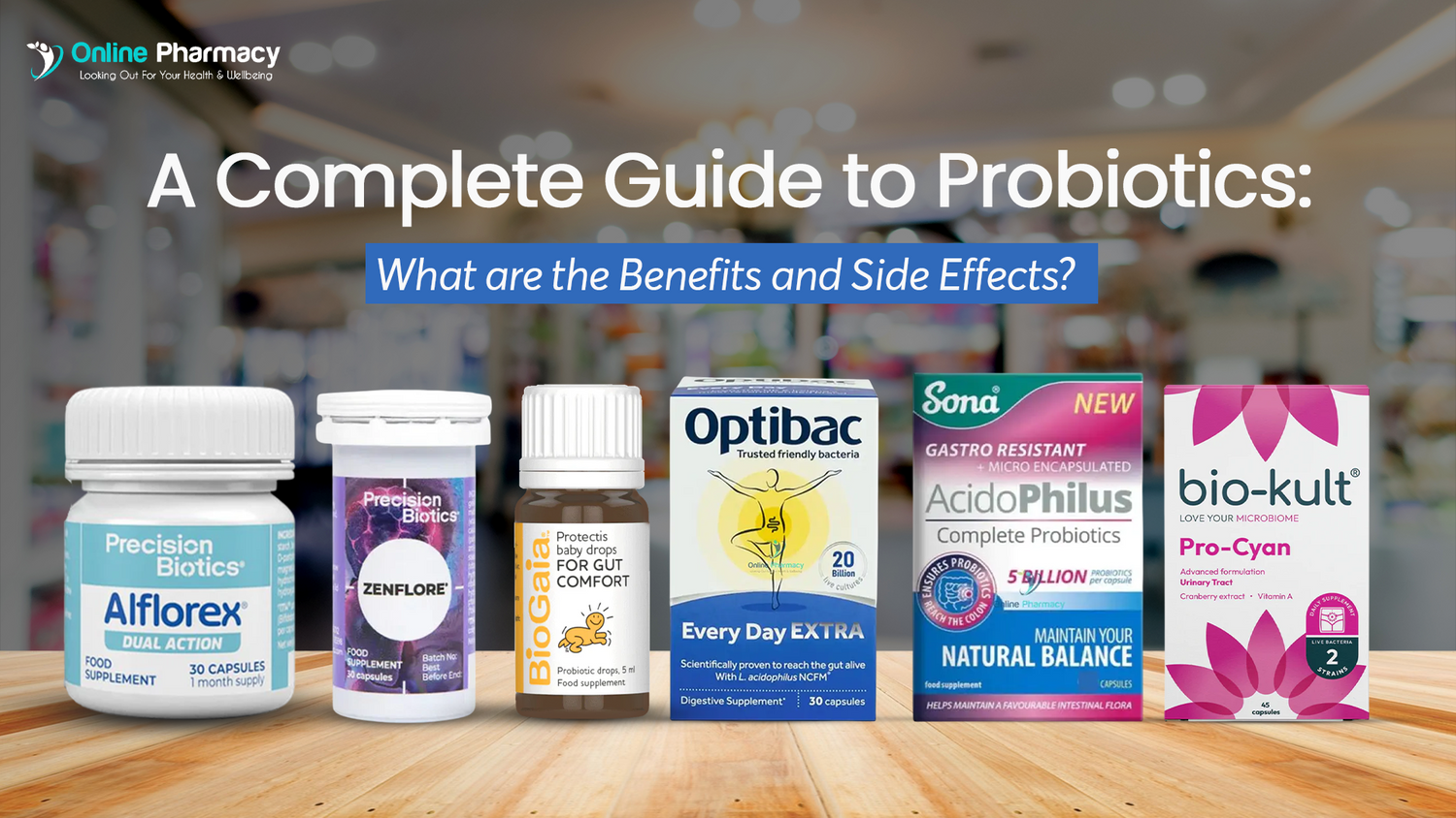 What are the Benefits and Side Effects Probiotics?