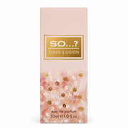 So…? Sheer Illusion EDP - 30ml